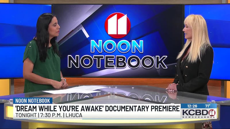 Noon Notebook: 'Dream While You're Awake' Documentary Premiere